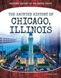 Cover: Haunted History of Chicago, Illinois - Core Library