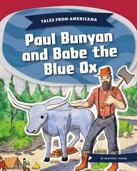 Abbildung von: Paul Bunyan and Babe the Blue Ox - Kids Core