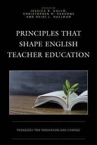 Enlarge image Cover: Principles that Shape English Teacher Education - Rowman & Littlefield Publishers