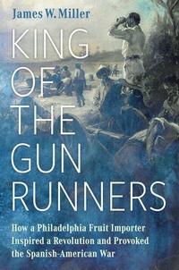 Enlarge image Cover: King of the Gunrunners - University Press of Mississippi