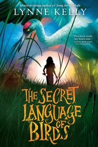 Enlarge image Cover: The Secret Language of Birds - Delacorte Press