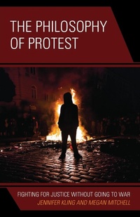 Enlarge image Cover: The Philosophy of Protest - Rowman & Littlefield Publishers