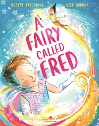 Enlarge image Cover: A Fairy Called Fred - Bloomsbury Childrens Books