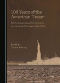 Cover: 100 Years of the American Dream - Cambridge Scholars Publishing