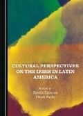 Cover: Cultural Perspectives on the Irish in Latin America - Cambridge Scholars Publishing