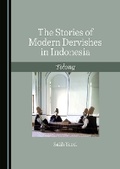 Cover: The Stories of Modern Dervishes in Indonesia - Cambridge Scholars Publishing
