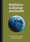 Cover: Resilience in Ecology and Health - Cambridge Scholars Publishing