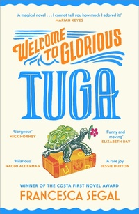 Enlarge image Cover: Welcome to Glorious Tuga - Chatto & Windus