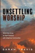 Cover: Unsettling Worship - Cascade Books