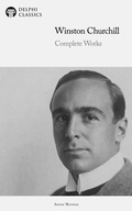 Cover: Delphi Complete Works of Winston Churchill Illustrated - Delphi Publishing Ltd