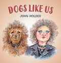 Cover: Dogs Like Us - Quiller Publishing Ltd