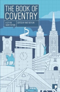 Enlarge image Cover: The Book of Coventry - Comma Press
