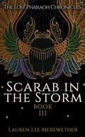Cover: Scarab in the Storm (The Lost Pharaoh Chronicles, #3) - Llmbooks Publishing