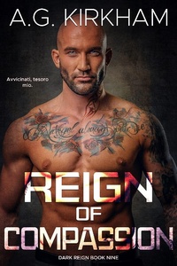 Enlarge image Cover: Reign Of Compassion (Dark Reign, #9) - A.G. Kirkham