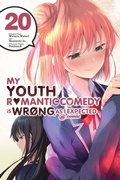 Cover: My Youth Romantic Comedy Is Wrong, As I Expected @ comic, Vol. 20 (manga) - Yen Press