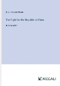 Cover: The Fight for the Republic in China - Megali Verlag