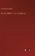 Cover: Women, Children, Love, and Marriage - Outlook Verlag