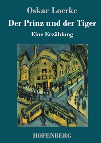Enlarge image Cover: Der Prinz und der Tiger - Henricus - Edition Deutsche Klassik GmbH, Berlin