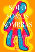 Cover: Solo somos sombras - Almad&iacute;a Ediciones