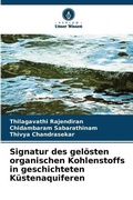 Cover: Signatur des geloesten organischen Kohlenstoffs in geschichteten Kuestenaquiferen - Verlag Unser Wissen