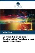 Cover: Solving Science and Engineering Problems von Rohit transform - Verlag Unser Wissen