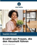 Cover: Erzaehlt von Frauen, die den Haushalt fuehren - Verlag Unser Wissen