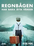 Cover: Regnb&aring;gen har bara &aring;tta f&auml;rger - Saga Egmont