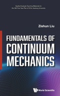 Cover: Fundamentals Of Continuum Mechanics - World Scientific Publishing Co Pte Ltd