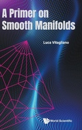 Bild: Primer On Smooth Manifolds, A - World Scientific Publishing Co Pte Ltd