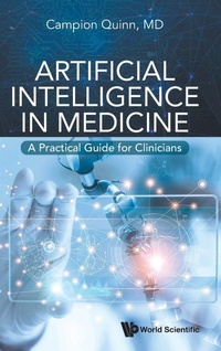 Abbildung von: Artificial Intelligence In Medicine: A Practical Guide For Clinicians - World Scientific Publishing Co Pte Ltd