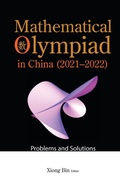 Cover: Mathematical Olympiad In China (2021-2022): Problems And Solutions - World Scientific Publishing Co Pte Ltd