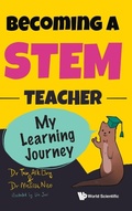 Bild: Becoming A Stem Teacher: My Learning Journey - World Scientific Publishing Co Pte Ltd