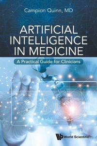 Abbildung von: Artificial Intelligence In Medicine: A Practical Guide For Clinicians - World Scientific Publishing Co Pte Ltd