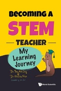 Bild: Becoming A Stem Teacher: My Learning Journey - World Scientific Publishing Co Pte Ltd