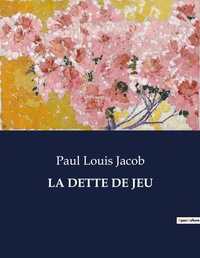Abbildung von: La Dette de Jeu - Culturea
