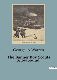 Abbildung von: The Banner Boy Scouts Snowbound - Culturea