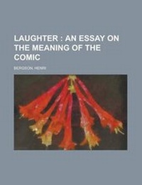 Enlarge image Cover: Laughter; An Essay on the Meaning of the Comic - Rarebooksclub.com