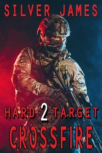 Enlarge image Cover: Crossfire (Hard Target, #2) - Silver James