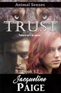 Cover: Trust (Animal Senses, #13) - Exordium Books FRP