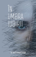 Cover: &Icirc;n umbra iubirii - martin Robertson