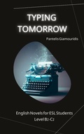 Cover: Typing Tomorrow (English Novels for ESL Students) - Pantelis Giamouridis
