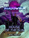 Cover: Shadowrun Legends: House of the Sun - Catalyst Game Labs