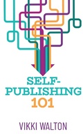 Cover: Self-Publishing 101 - Morewellson, Ltd.