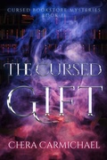 Cover: The Cursed Gift (The Cursed Bookstore Mysteries, #1) - Chera Carmichael