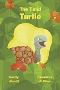 Enlarge image Cover: The Timid Turtle - Bookbaby