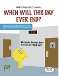 Cover: Which Way Path, Presents: When Will This Day Ever End? - Bookbaby