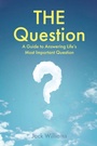 Cover: THE Question - Christian Faith Publishing