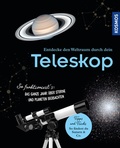 Cover: Entdecke den Weltraum durch dein Teleskop - Kosmos
