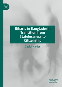Abbildung von: Biharis in Bangladesh: Transition from Statelessness to Citizenship - Palgrave Macmillan