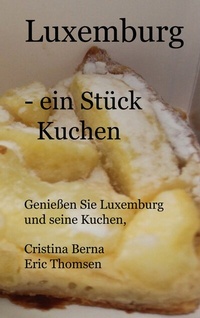Abbildung von: Luxemburg- ein Stück Kuchen - BoD - Books on Demand